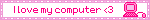 love my computer